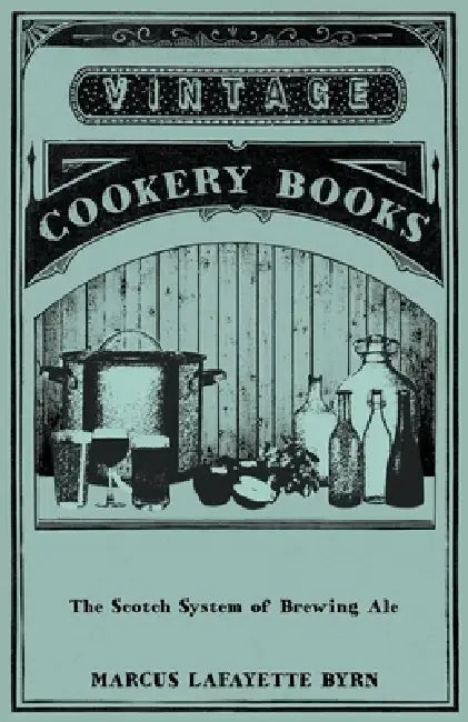 The English System of Brewing Ale by Marcus Lafayette Byrn