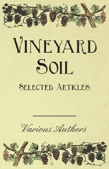 Vineyard Soil - Selected Articles by Various