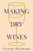 Making Dry Wines by George Husmann