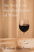An Article on the Distillation of Wine by William Hardman