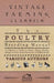 The Poultry Breeding Manual - A Collection of Articles on Breeds, Mating, Hatching, Biology and Other Areas of Interest for the Poultry Breeder by Various