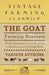 The Goat Farming Business - With Information on Starting a Business and Selling Milk by Berens, E. M.