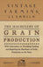 The Machinery of Grain Production - With Information on Threshing, Seeding and Repairing the Machinery of Grain Production on the Farm by Various Authors