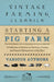 Starting a Pig Farm - A Collection of Articles on Selection, Grazing and General Management of the Herd by Various Authors