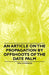 An Article on the Propagation by Offshoots of the Date Palm by Paul B. Popenoe