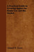 A Practical Guide to Growing Apples for Home Use and the Market by Samuel B. Green