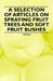 A Selection of Articles on Spraying Fruit Trees and Soft Fruit Bushes by Various