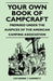 Your Own Book of Campcraft - Prepared Under the Auspices of the American Camping Association by Catherine T. Hammett