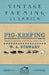Pig-Keeping - Ministry of Agriculture and Fisheries, Bulletin No. 32 by W. A. Stewart