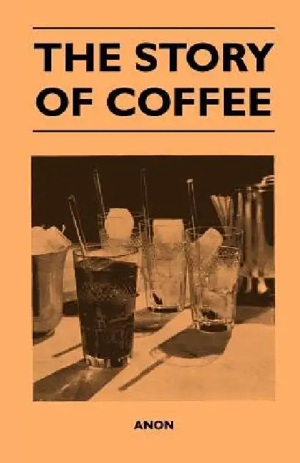 The Story of Coffee by Anon
