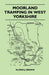 Moorland Tramping in West Yorkshire by Alfred J. Brown