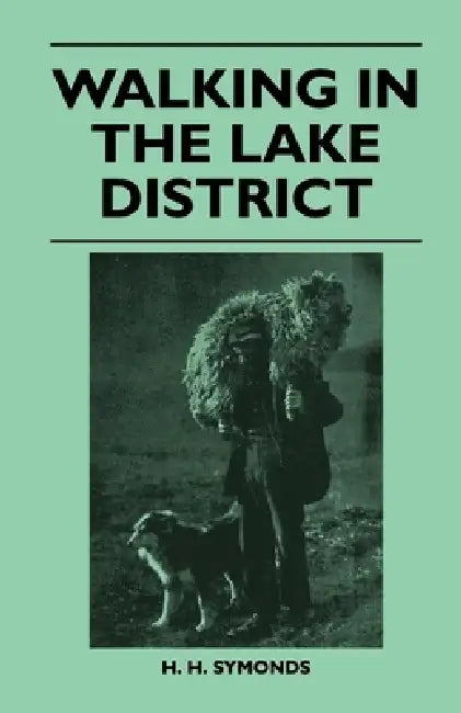 Walking in the Lake District by H. H. Symonds