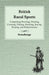 British Rural Sports; Comprising Shooting, Hunting, Coursing, Fishing, Hawking, Racing, Boating, and Pedestrianism by Stonehenge