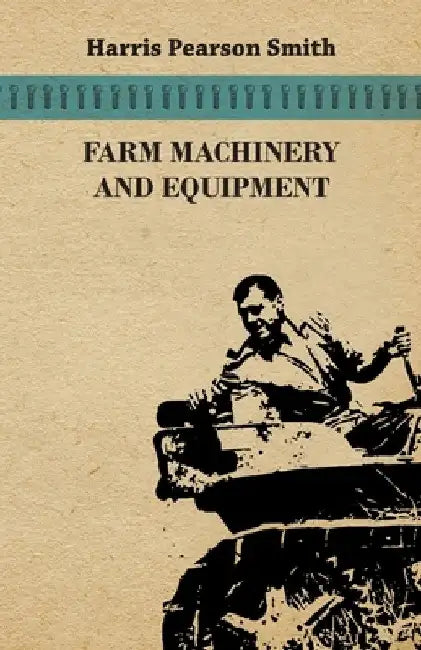 Farm Machinery and Equipment by Harris Pearson Smith