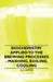 Biochemistry Applied to the Brewing Processes - Mashing, Boiling, Cooling by R. H. Hopkins