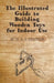 The Illustrated Guide to Building Wooden Toys for Indoor Use by W. A. G. Bradman