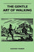 The Gentle Art of Walking by Geoffrey Murray