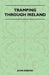 Tramping Through Ireland by John Gibbons