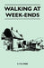 Walking at Week-Ends by S. P. B. Mais