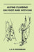Alpine Climbing on Foot and With Ski by E. A. M. Wedderburn