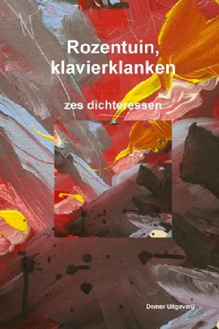 Rozentuin, klavierklanken by Hannie Rouweler, Catharina Boer, Marleen De Smet
