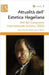 Attualità dell'Estetica Hegeliana: Atti del Congresso Internazionale (Urbino, 3-5 maggio 2022) by Rinaldi, Giacomo