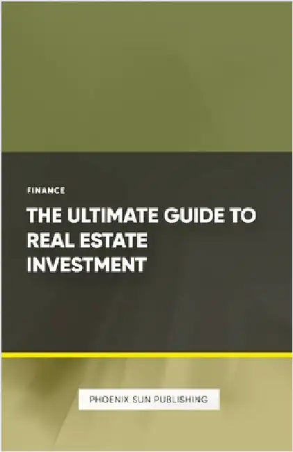 The Ultimate Guide to Real Estate Investment by Publishing, Ps
