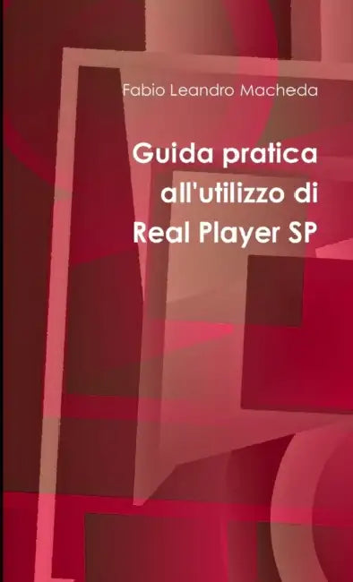 Guida pratica all'utilizzo di Real Player SP by Fabio Leandro Macheda