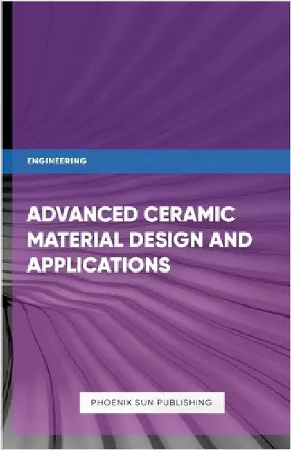 Advanced Ceramic Processing Techniques and Additive Manufacturing by Publishing, Ps