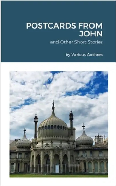 Postcards from John: and Other Short Stories by Authors, Various
