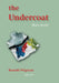 The Undercoat by Ronald Wigman