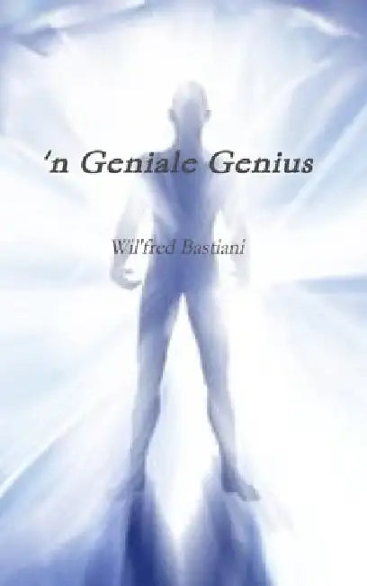 'n Geniale Genius by Wilfred Bastiani