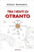 Tra I Venti Di Otranto by Monteduro, Albino