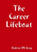 The Career Lifeboat by Andrew Hn Gray