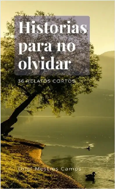Historias para no olvidar by Mestres Camps, Oriol