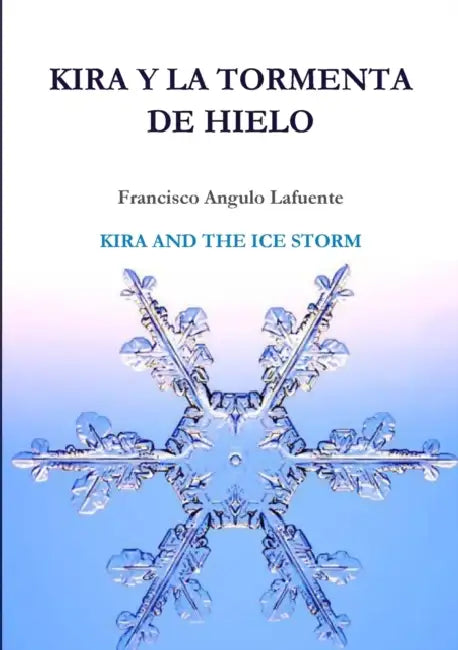 Kira y la tormenta de hielo KIRA AND THE ICE STORM by Francisco Angulo Lafuente