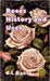Roses: History and uses by Dakin, S. L.
