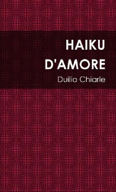 Haiku d'Amore by Duilio Chiarle