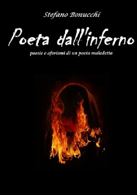 Poeta dall'inferno by Stefano Bonucchi