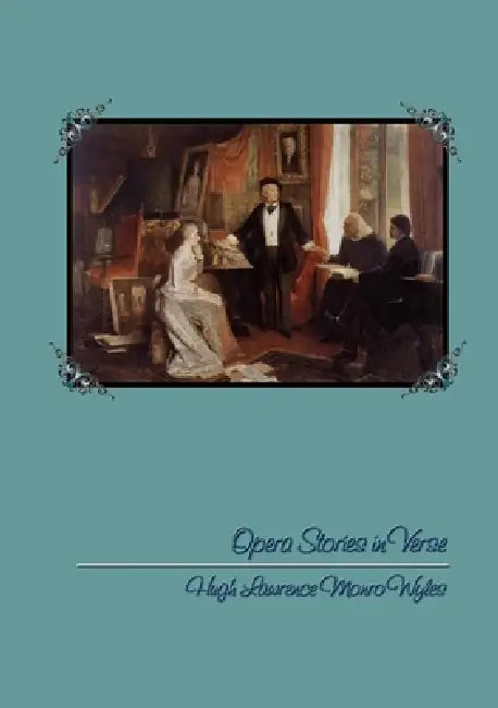 Opera Stories in Verse by Hugh Lawrence Monro Wyles