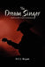 The Dream Singer by D. F. J. Rogan
