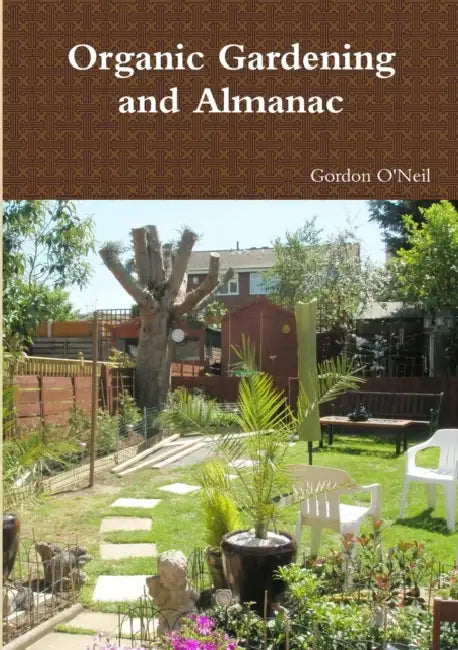 Organic Gardening and Almanac by Gordon O'Neil