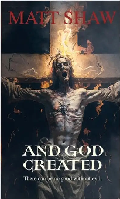 And God Created - a horror novella to make you question your faith by Shaw, Matt