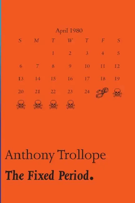 The Fixed Period [A Whisky Priest Book] by Anthony Trollope