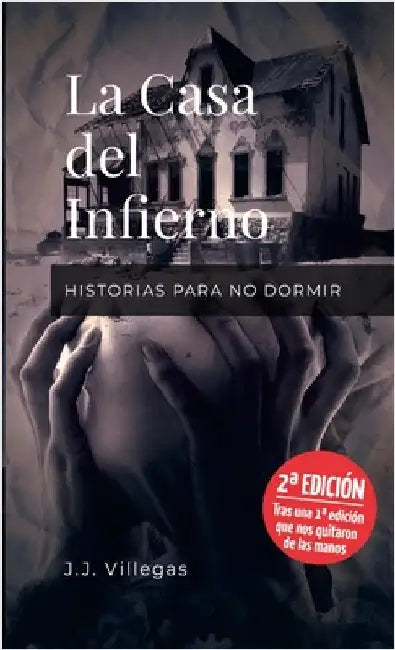 La Casa del Infierno by Villegas, Juan José