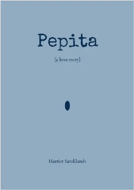 Pepita: a love story by Sandilands, Harriet