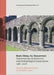 Boyle Abbey, Co Roscommon: Conservation, Architecture and Archaeological Excavations 1982-2018 by Geraldine Stour