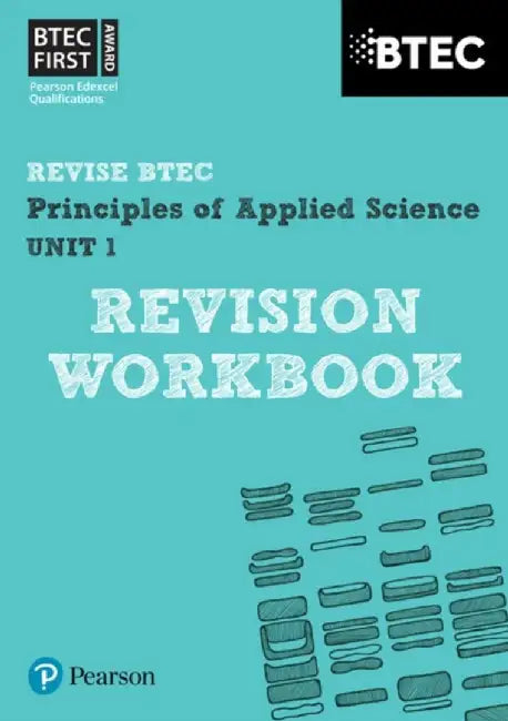 Pearson REVISE BTEC First in Applied Science: Principles of Applied Science Unit 1 Revision Workbook - for 2025 and 2026 exams by Jennifer Stafford-Brown