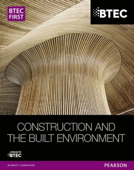 BTEC First Construction and the Built Environment Student Book by Simon Topliss