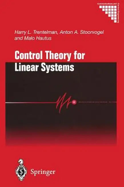 Control Theory for Linear Systems by Harry L. Trentelman